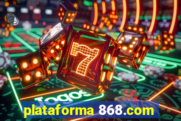 plataforma 868.com